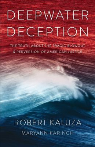 Knjiga Deepwater Deception Robert Kaluza