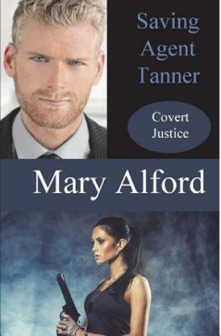 Knjiga Saving Agent Tanner Mary Alford