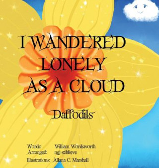 Carte I Wandered Lonely As A Cloud: Daffodills William Wordsworth