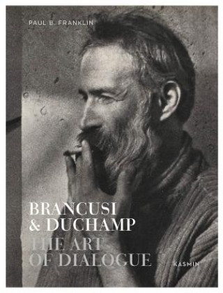 Könyv Brancusi & Duchamp Paul Franklin