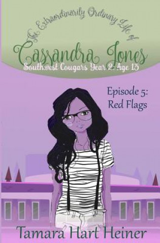 Carte Episode 5: Red Flags: The Extraordinarily Ordinary Life of Cassandra Jones Tamara Hart Heiner