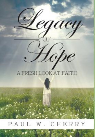 Kniha Legacy of Hope Paul Cherry