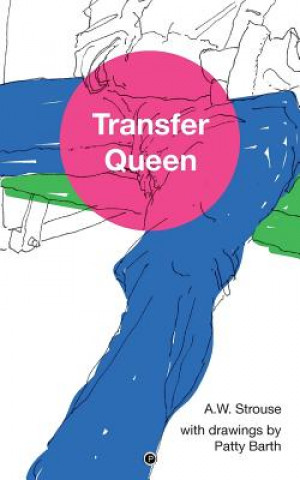 Knjiga Transfer Queen A W Strouse