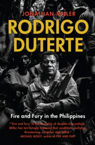 Książka Rodrigo Duterte: Fire and Fury in the Philippines Jonathan Miller