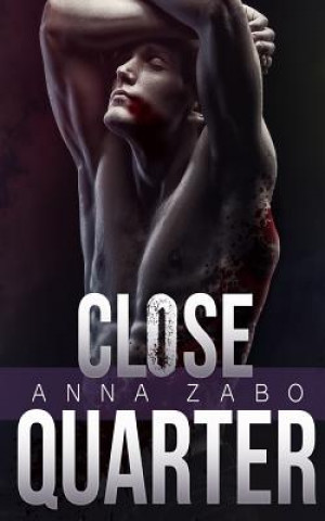 Kniha Close Quarter Anna Zabo