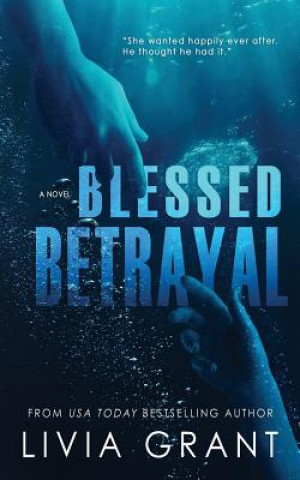 Livre Blessed Betrayal Livia Grant