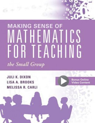 Carte Making Sense of Mathematics for Teaching the Small Group: (Small-Group Instruction Strategies to Differentiate Math Lessons in Elementary Classrooms) Juli K Dixon