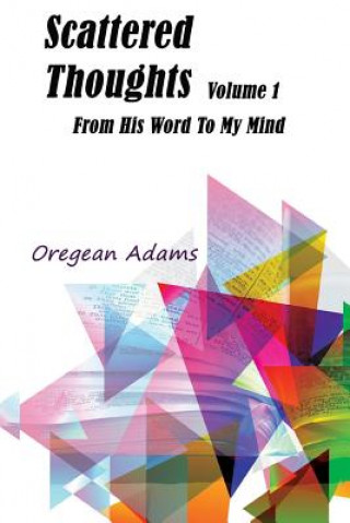 Knjiga Scattered Thoughts: (Volume I) Oregean Adams