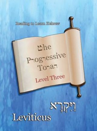 Könyv The Progressive Torah: Level Three Leviticus: Color Edition Minister 2 Others