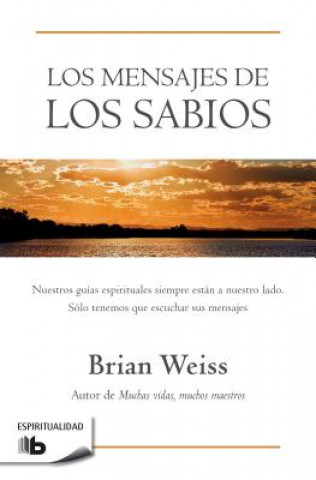 Kniha Los Mensajes de Los Sabios / Messages from the Masters Brian Weiss