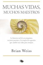 Könyv Muchas Vidas, Muchos Maestros / Many Lives, Many Masters Brian Weiss