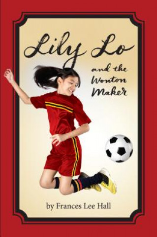 Book Lily Lo and the Wonton Maker Frances Lee Hall