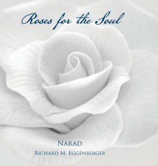 Książka Roses for the Soul Narad Richard M Eggenberger