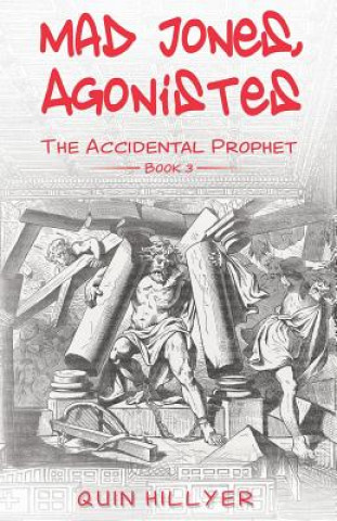 Kniha Mad Jones, Agonistes (The Accidental Prophet Book 3) Quin Hillyer