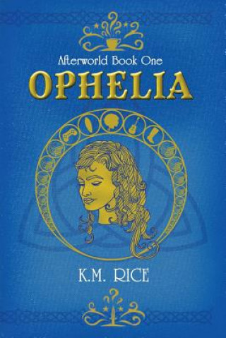 Kniha Ophelia K M Rice