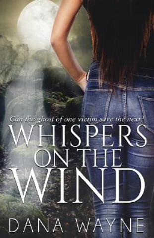 Kniha Whispers On The Wind Dana Wayne