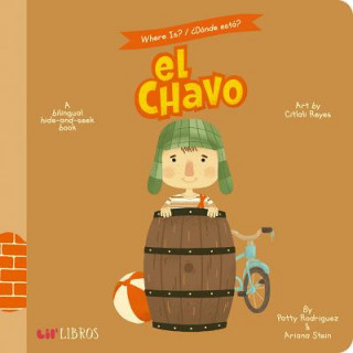 Carte Where Is?/Donde Esta? el Chavo: A Bilingual Hide-And-Seek Book Patty Rodriguez