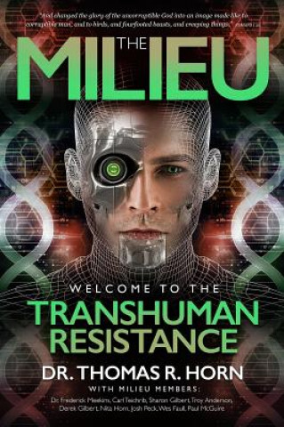 Carte The Milieu: Welcome to the Transhuman Resistance Thomas R Horn