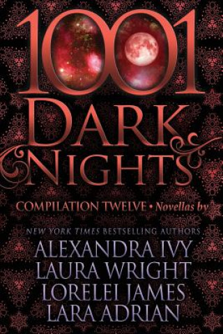 Książka 1001 Dark Nights: Compilation Twelve Alexandra Ivy