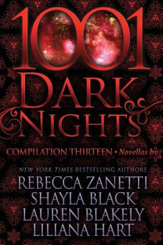 Kniha 1001 Dark Nights: Compilation Thirteen Rebecca Zanetti