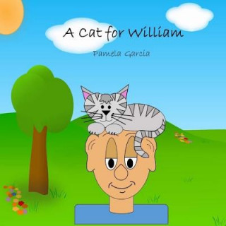 Knjiga A Cat for William Pamela Garcia