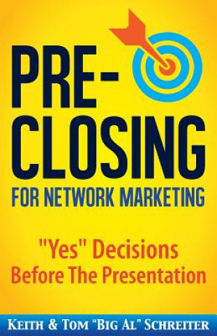 Könyv Pre-Closing for Network Marketing Tom Big Al Schreiter