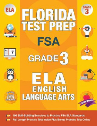 Kniha Florida Test Prep FSA Grade 3 English: FSA Reading Grade 3, FSA Practice Test Book Grade 3 Reading, Florida Test Prep English Language Arts Grade 3, 3 Fsa Test Prep Team