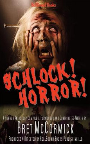 Libro Schlock! Horror! Bret McCormick