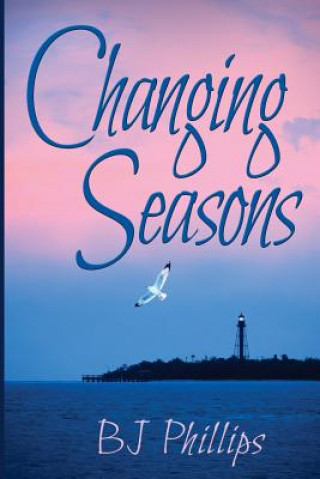 Knjiga Changing Seasons BJ Phillips