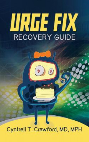 Book Urge Fix Recovery Guide Dr Cyntrell T Crawford