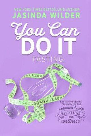 Knjiga You Can Do It: Fasting Jasinda Wilder