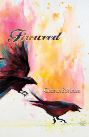 Knjiga Fireweed Denise Laurentis