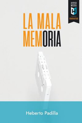 Boek La mala memoria Heberto Padilla