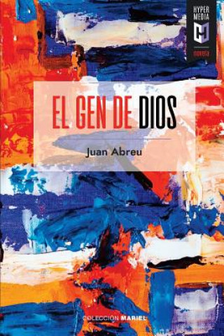Kniha El gen de Dios Juan Abreu