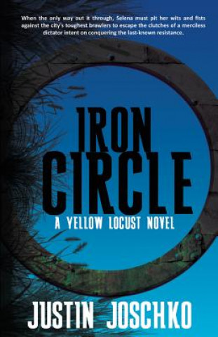 Knjiga Iron Circle Justin Joschko