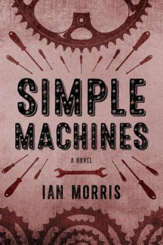 Kniha Simple Machines Ian Morris