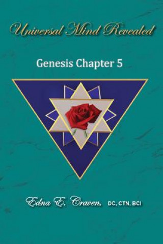 Kniha Universal Mind Revealed: Genesis Chapter 5 Edna E Craven DC Ctn Bci