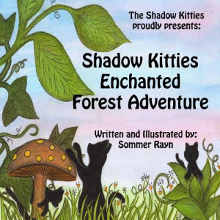 Livro Shadow Kitties Enchanted Forest Adventure Sommer Rayn