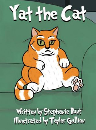 Könyv Yat the Cat: Short Vowel A Sound Stephanie Marie Bunt
