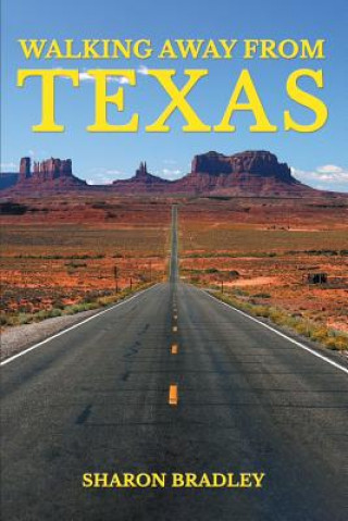 Kniha Walking Away From Texas Sharon Bradley
