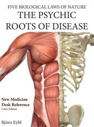 Książka The Psychic Roots of Disease: New Medicine (Color Edition) English Bjorn Eybl