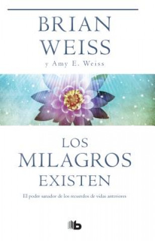 Könyv Los Milagros Existen / Miracles Happen Brian Weiss