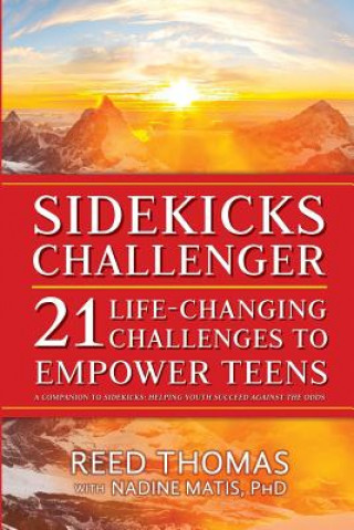 Książka Sidekicks Challenger: 21 Life-Changing Challenges to Empower Teens Nadine Matis