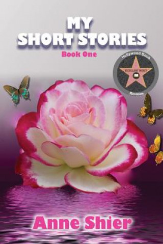 Carte My Short Stories: Book One Anne Shier