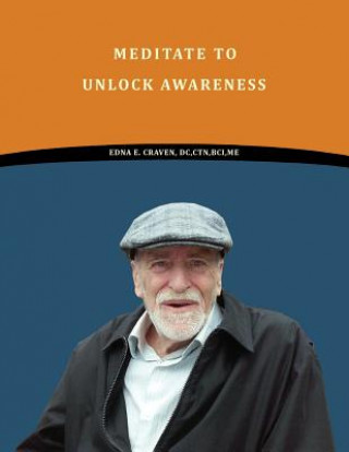 Könyv Meditate to Unlock Awareness Edna E Craven DC Ctn Bci Me