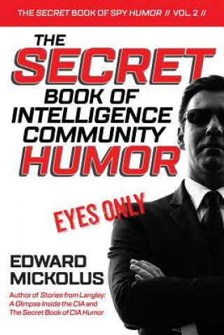 Kniha The Secret Book of Intelligence Community Humor Edward F Mickolus Phd