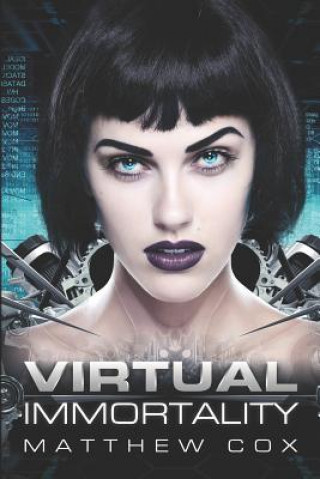 Book Virtual Immortality Matthew S Cox