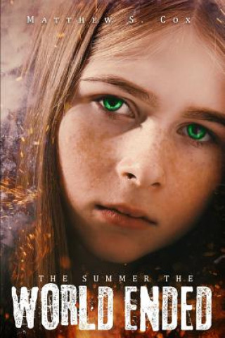 Книга The Summer the World Ended Matthew S Cox