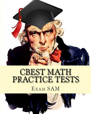 Könyv CBEST Math Practice Tests: Math Study Guide for CBEST Test Preparation Exam Sam