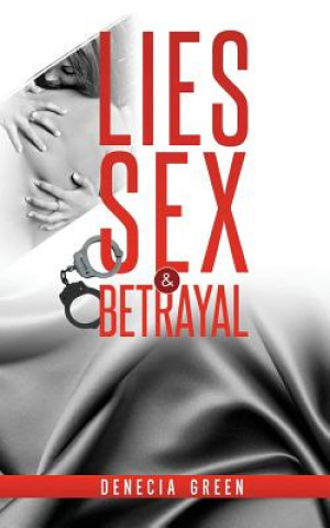 Kniha Lies, Sex & Betrayal Denecia Green